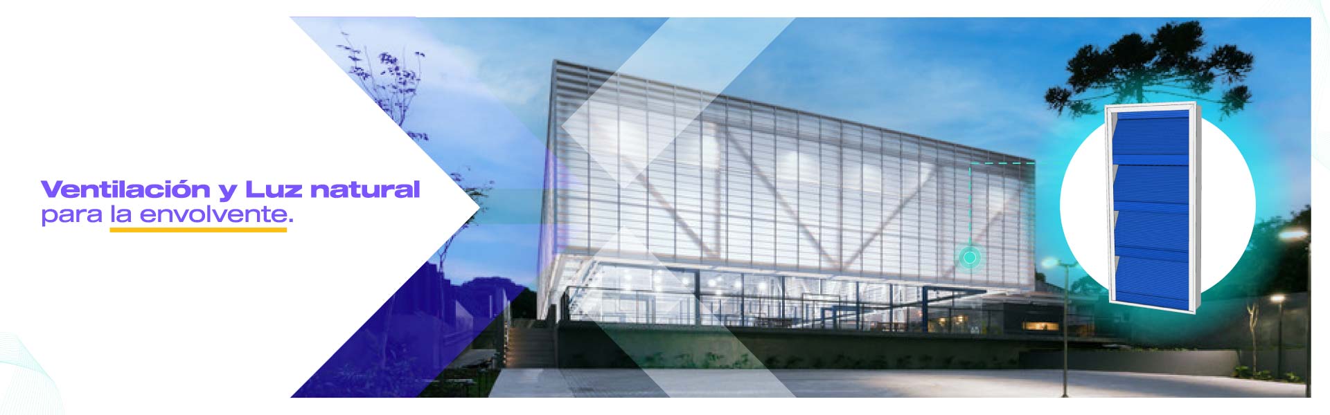 Fachadas con ventilación y Luz natural para la envolvente.